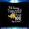 oh-honey-i-buzzed-through-100-days-of-school-svg-cutting-files