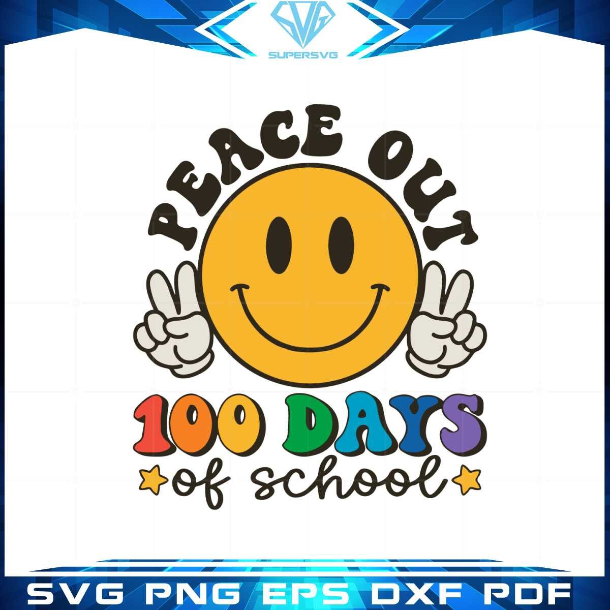 peace-out-100-days-of-school-svg-for-cricut-sublimation-files