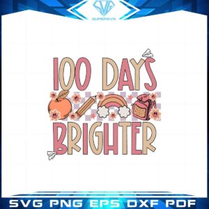 100 Days Brighter 100 Days Of School Svg Graphic Designs Files