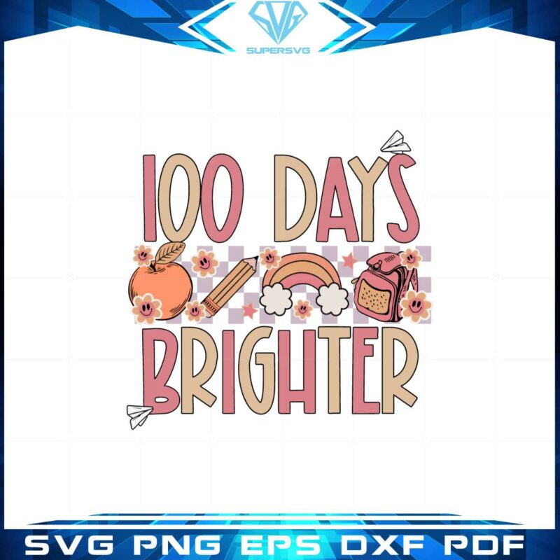 100-days-brighter-100-days-of-school-svg-graphic-designs-files
