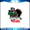 it-is-black-history-month-everyday-periodt-svg-cutting-files