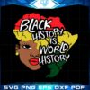 black-history-is-world-history-black-woman-svg-cutting-files