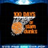 100-days-of-slam-dunks-100th-day-of-school-svg-cutting-files