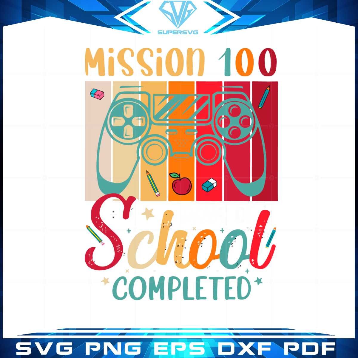 mission-100-days-of-school-completed-svg-cutting-files