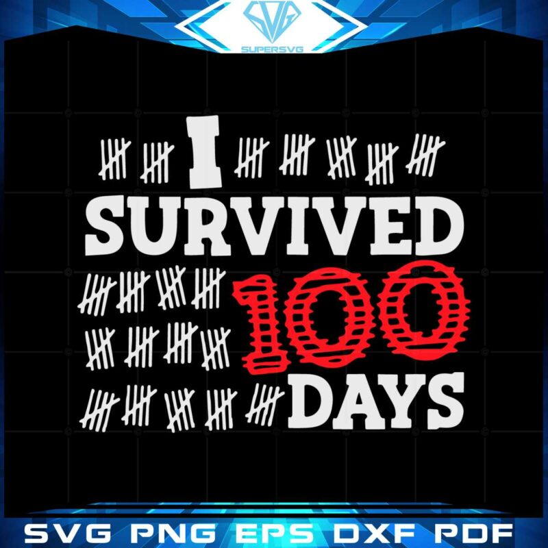 i-survived-100-days-of-school-svg-for-cricut-sublimation-files