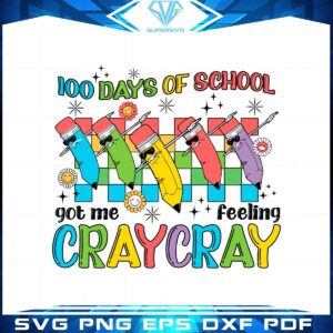 100-days-of-school-got-me-feeling-cray-cray-svg-cutting-files