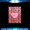 nurse-valentine-nursing-school-svg-for-cricut-sublimation-files