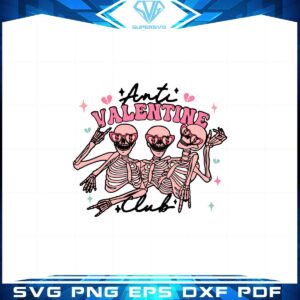 anti-valentine-club-funny-skeleton-squad-svg-cutting-files
