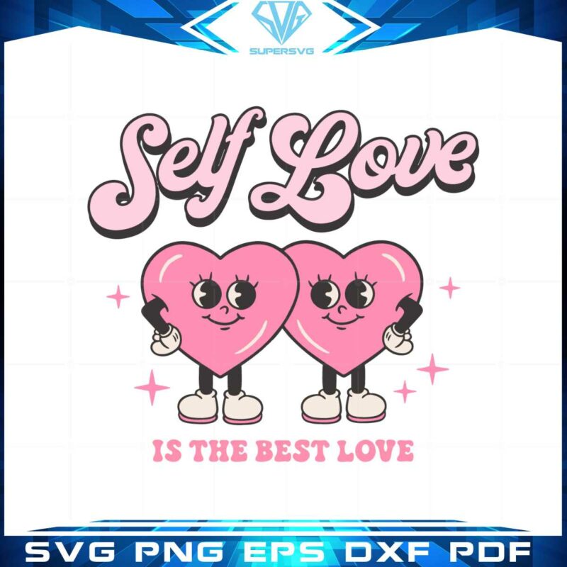 self-love-is-the-best-love-svg-for-cricut-sublimation-files