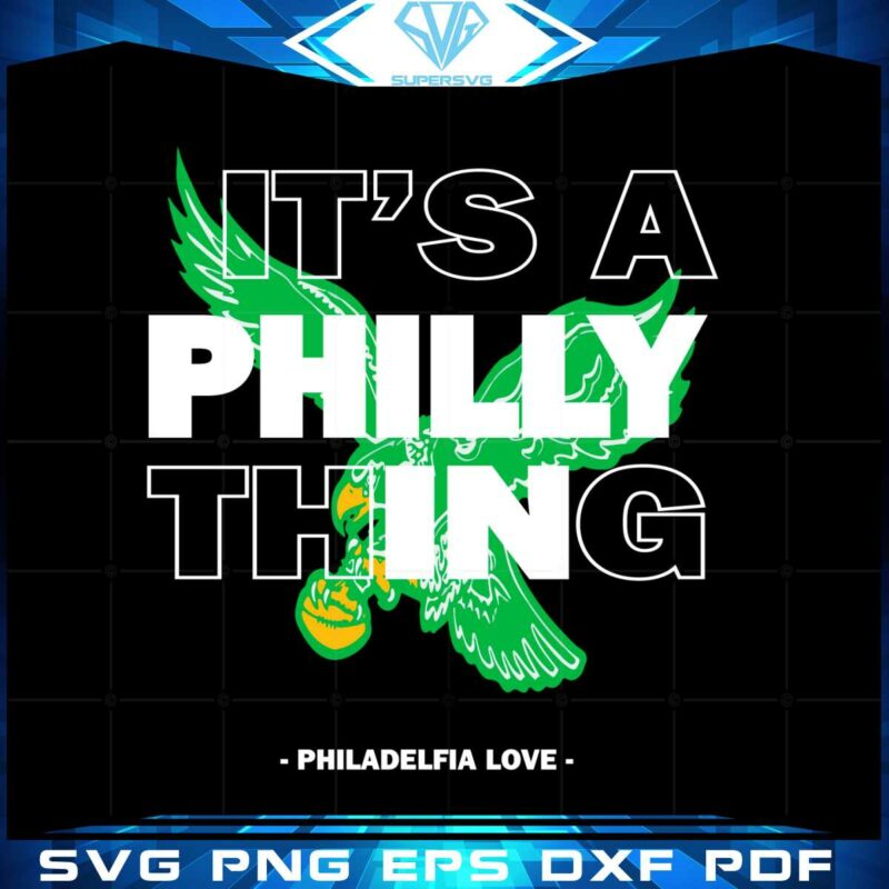 its-a-philly-thing-philadelphia-love-svg-graphic-designs-files