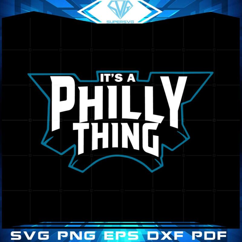 its-a-philly-thing-svg-best-graphic-designs-cutting-files