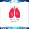 happy-valentines-day-2023-we-be-lung-together-svg-file