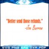 better-send-those-refunds-joe-burrow-svg-cutting-files