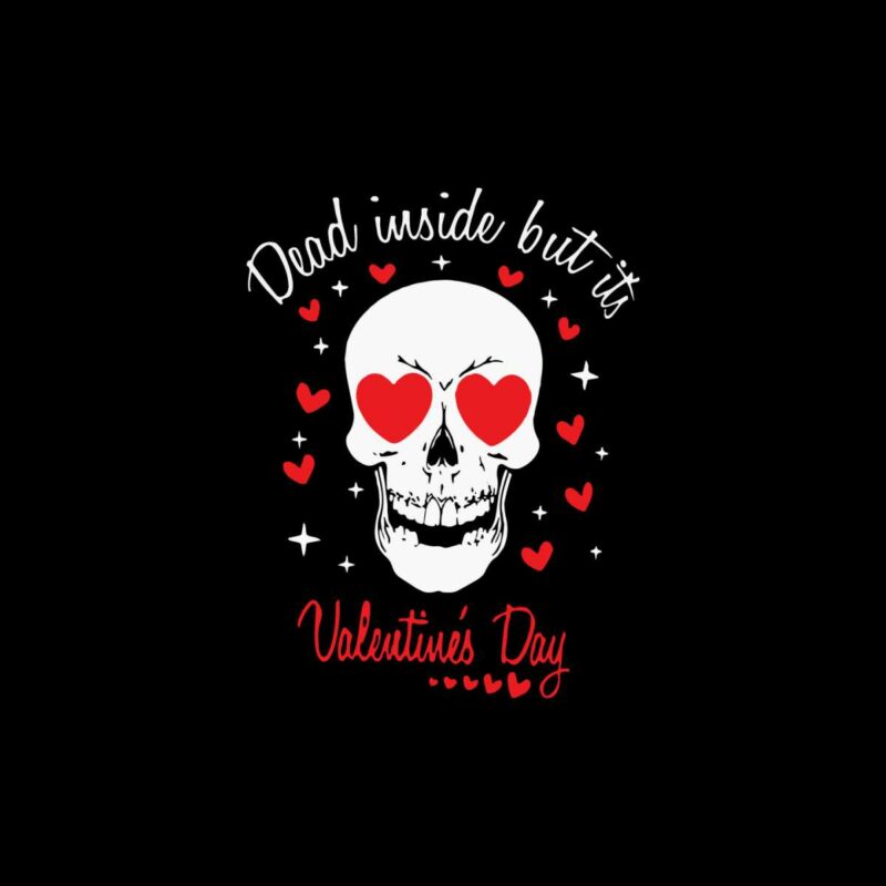 dead-inside-but-its-valentines-day-skull-valentines-day-svg