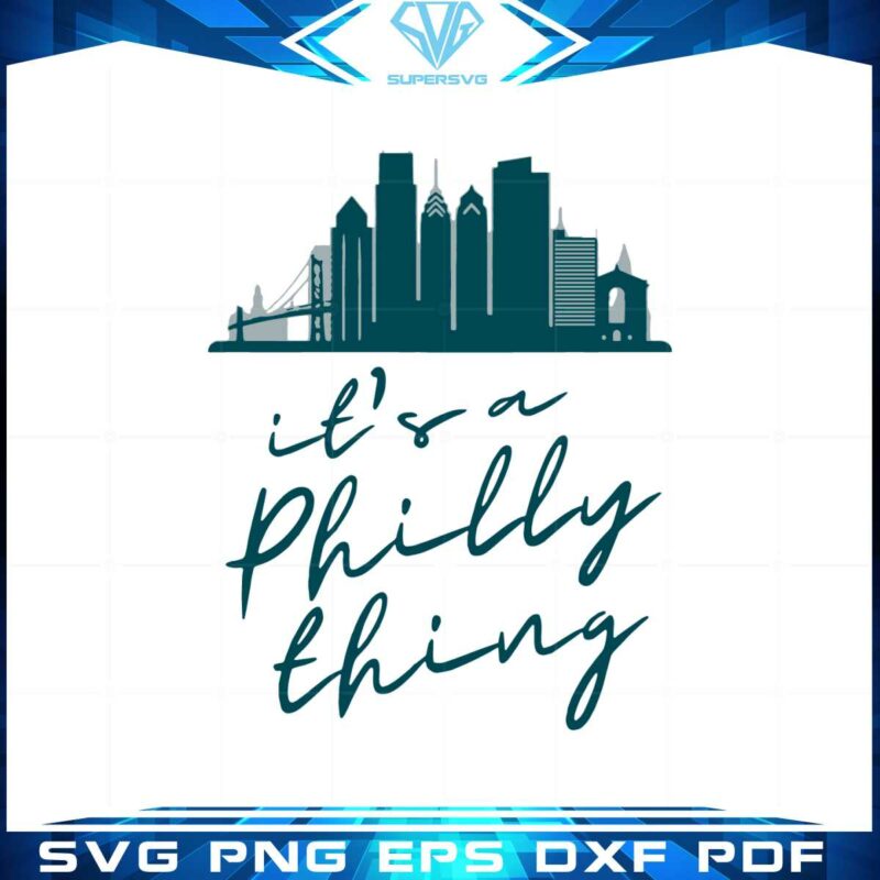 its-a-philly-thing-philadelphia-citizen-svg-graphic-designs-files