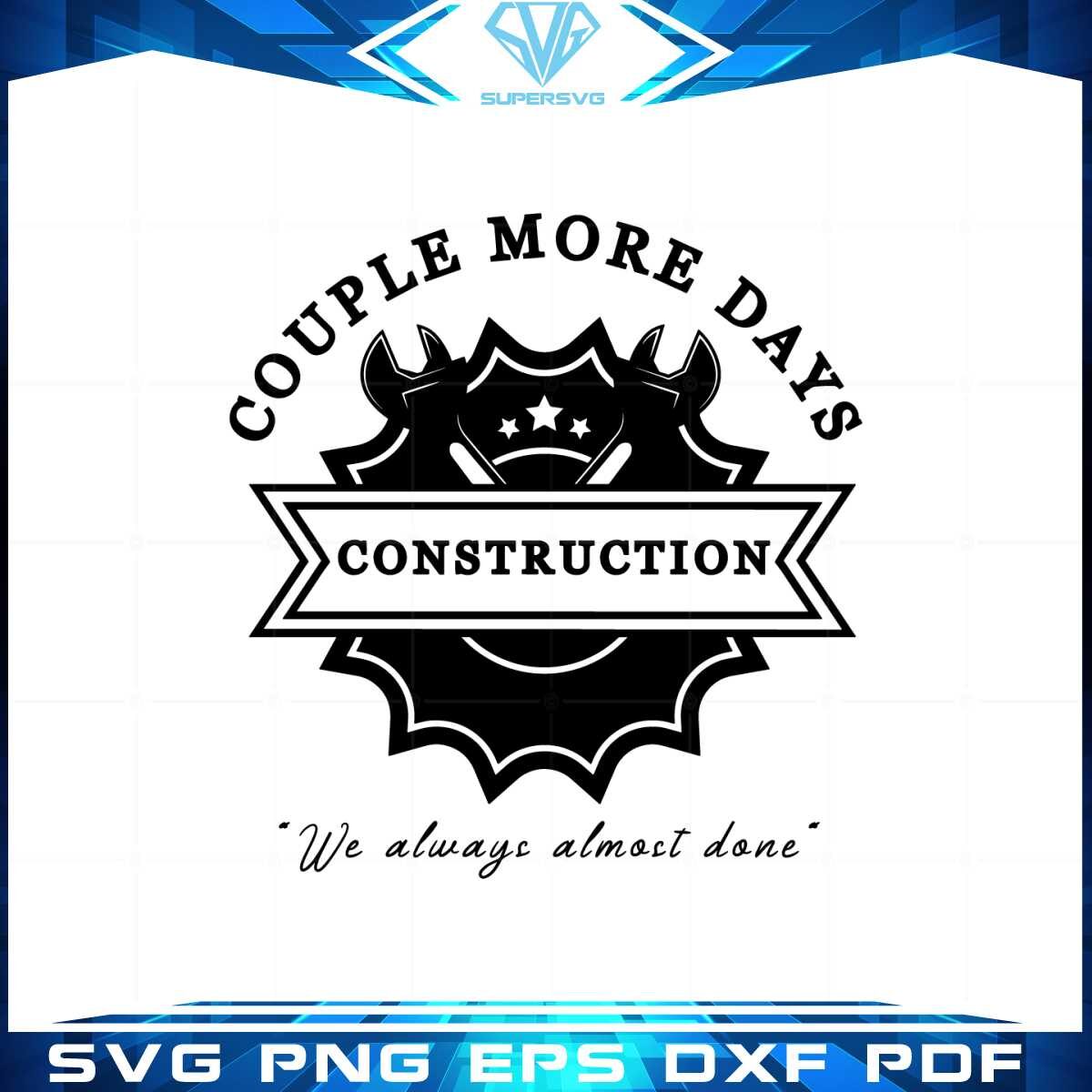 couple-more-days-construction-svg-for-cricut-sublimation-files