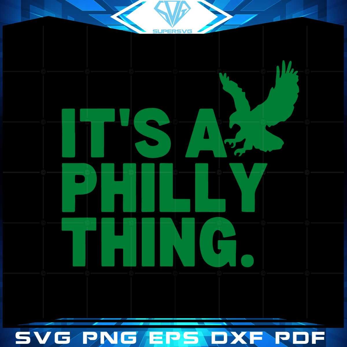 its-a-philly-thing-football-eagles-fans-svg-graphic-designs-files