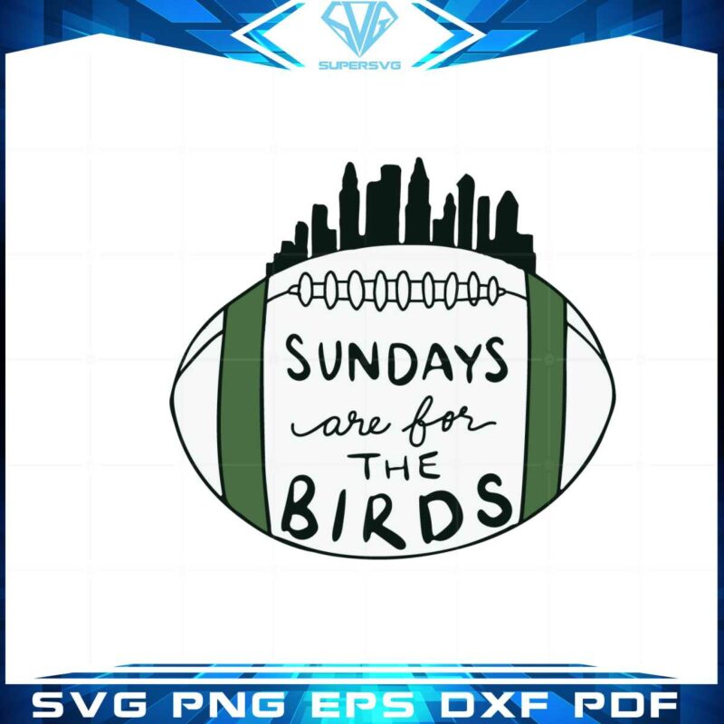 sundays-are-for-the-birds-philly-fans-superbowl-lvii-svg