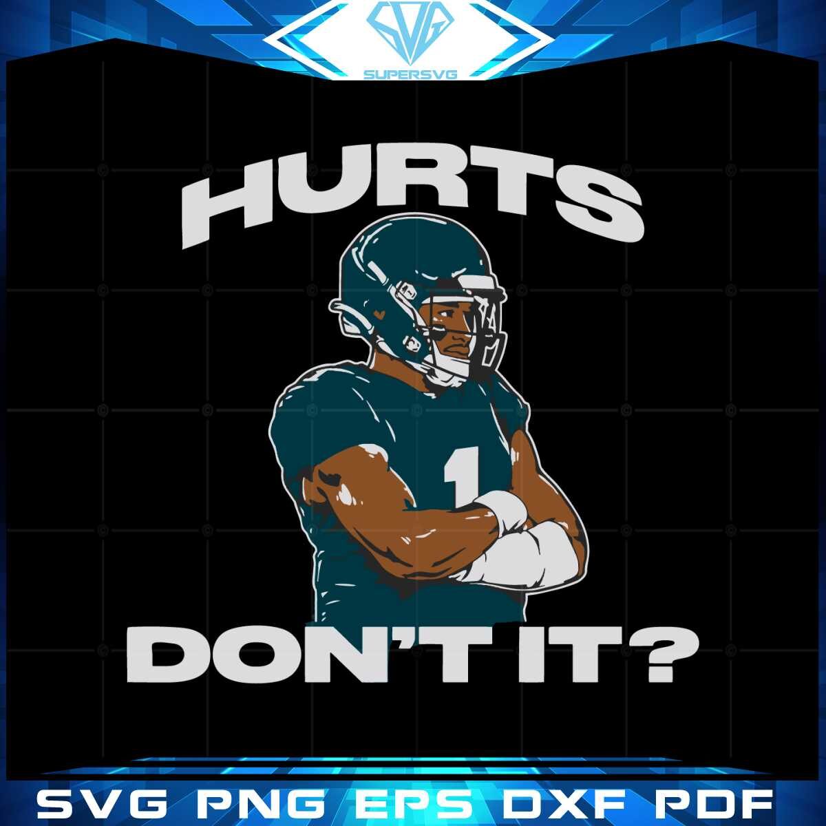 hurts-dont-it-jalen-hurts-svg-for-cricut-sublimation-files