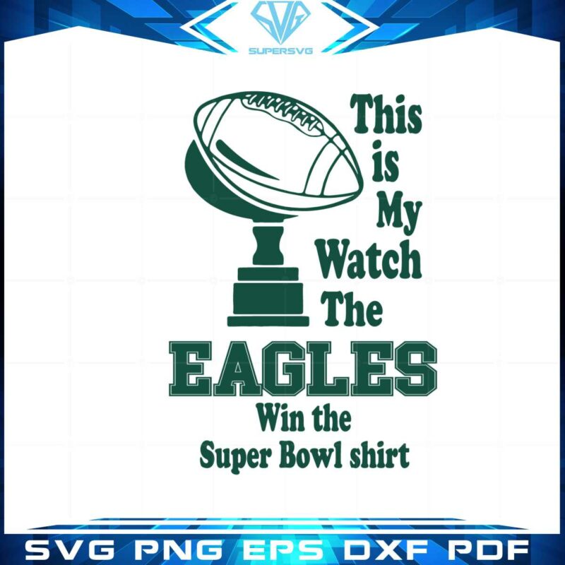 this-is-my-eagles-win-the-super-bowl-lvii-svg-cutting-files