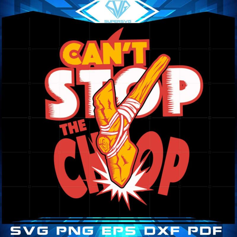 kansas-city-chiefs-cant-stop-the-chop-svg-cutting-files