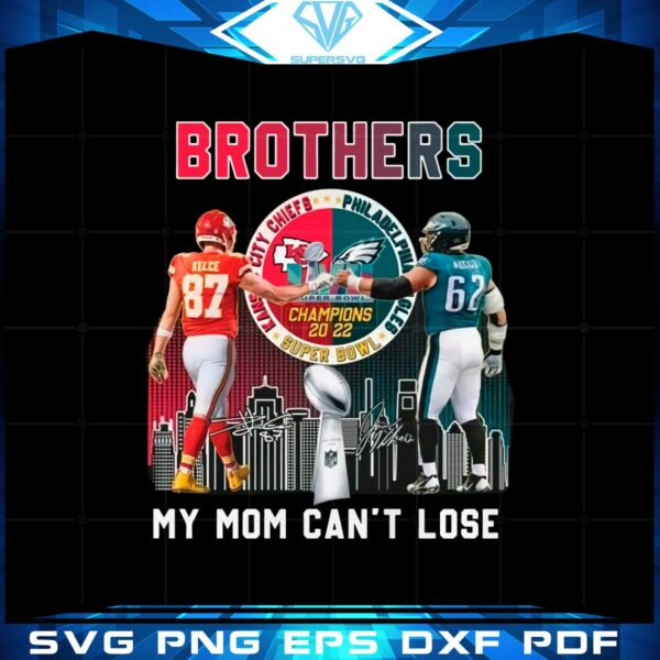 brothers-travis-kelce-and-jason-kelce-my-mom-cant-lose-png