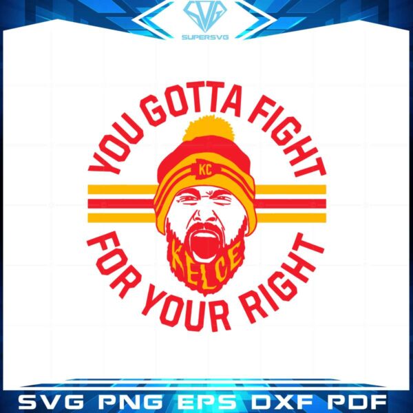travis-kelce-you-gotta-fight-for-your-right-svg-cutting-files