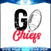 go-chiefs-football-svg-kansas-city-chiefs-svg