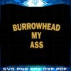 burrowhead-my-ass-kansas-city-chiefs-fans-svg-cutting-files