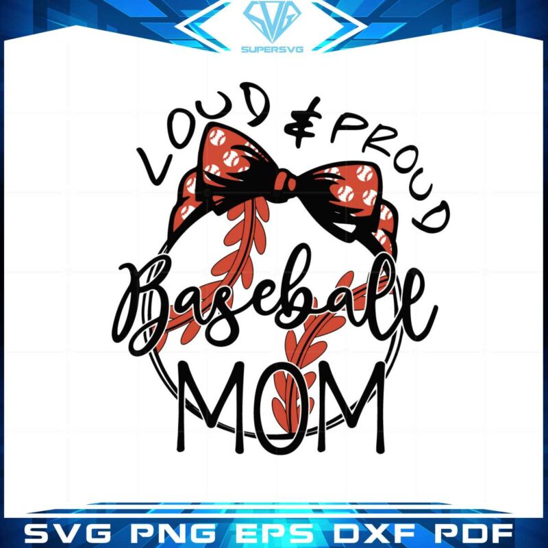 loud-and-proud-baseball-mom-svg-files-silhouette-diy-craft