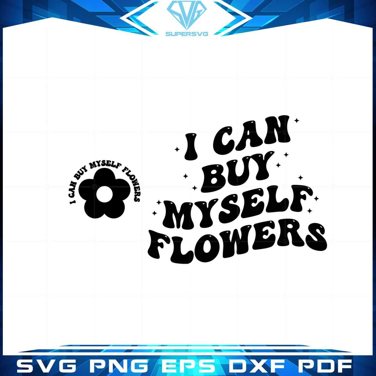 i-can-buy-myself-flowers-flowers-song-lirics-svg-cutting-files