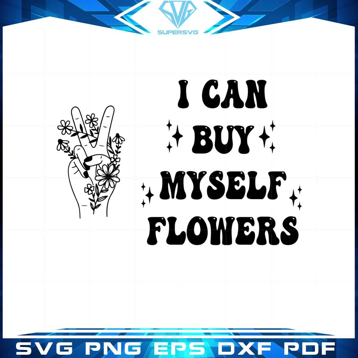 i-can-buy-myself-flowers-valenties-song-svg-cutting-files