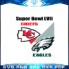 Kansas City Chiefs Vs Philadelphia Eagles Super Bowl 2023 Svg
