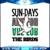 Philadelphia Eagles Sundays Are For The Birds Love 2023 Svg