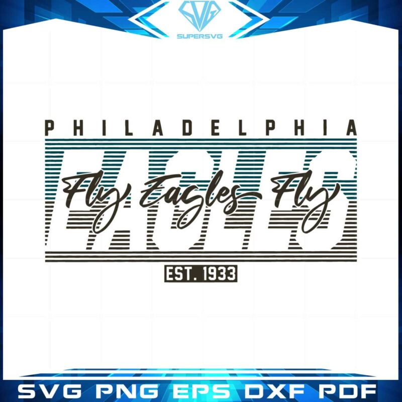 philadelphia-eagles-est-1933-fly-eagles-fly-svg-cutting-files