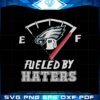 fueled-by-haters-philadelphia-eagles-svg-graphic-designs-files