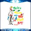 why-fit-in-when-you-were-born-to-stand-out-dr-seuss-svg