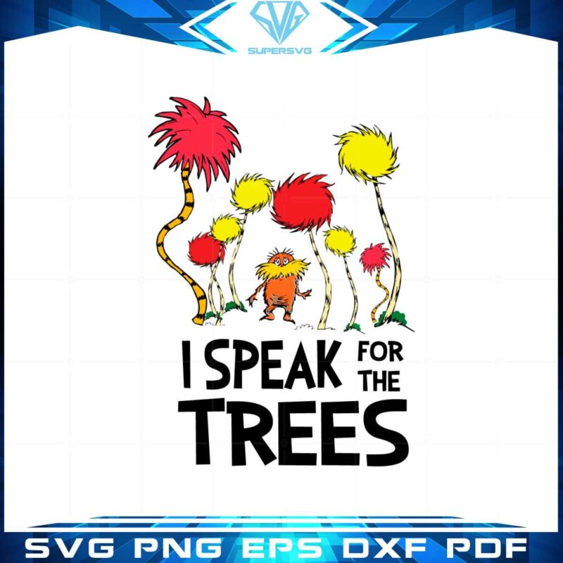 i-speak-for-the-trees-svg-best-graphic-designs-cutting-files