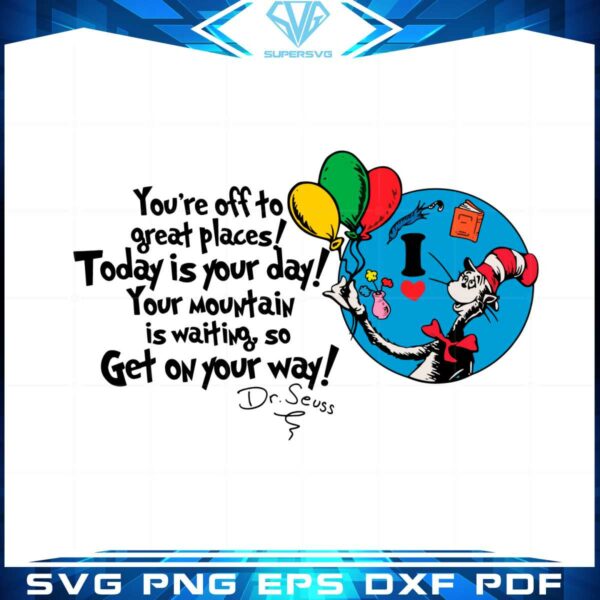 today-is-your-day-get-on-your-way-svg-graphic-designs-files