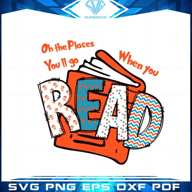 oh-the-places-you-will-go-when-you-read-happy-dr-seuss-day-svg