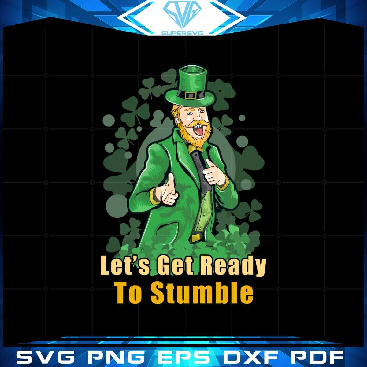 lets-get-ready-to-stumble-st-patricks-day-svg-cutting-files