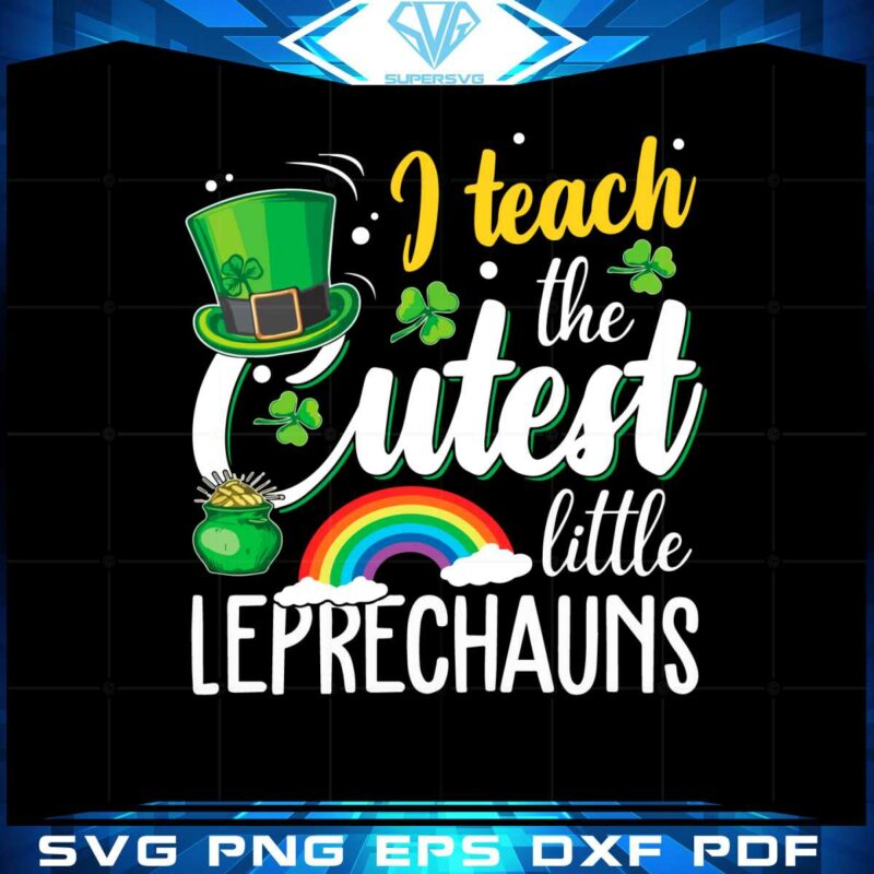 teach-the-cutest-little-leprechauns-svg-graphic-designs-files