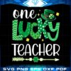 one-lucky-teacher-happy-st-patricks-day-cute-green-shamrock-svg