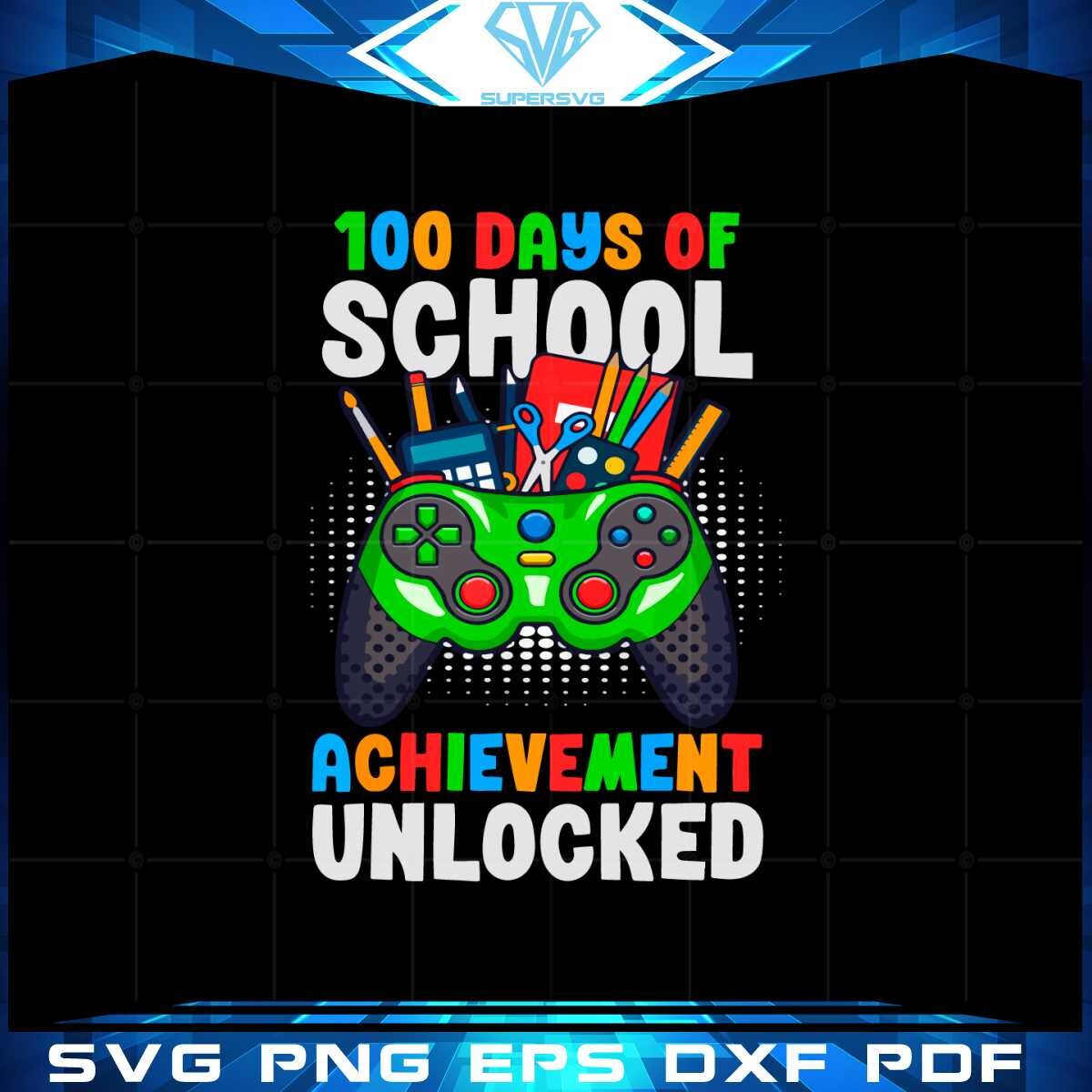 level-100-day-of-school-unlocked-gamer-100th-days-of-school-svg
