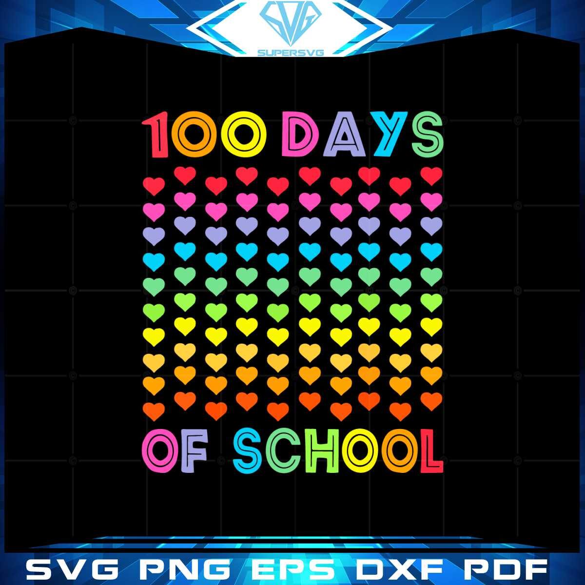 cute-100-days-of-school-and-still-loving-it-hearts-svg-cutting-files