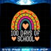 100-days-of-school-rainbow-happy-100-day-of-school-svg