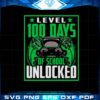 level-100-days-of-school-unlocked-svg-graphic-designs-files
