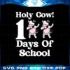 holy-cow-100-days-of-school-100th-day-smarter-dabbing-cow-svg