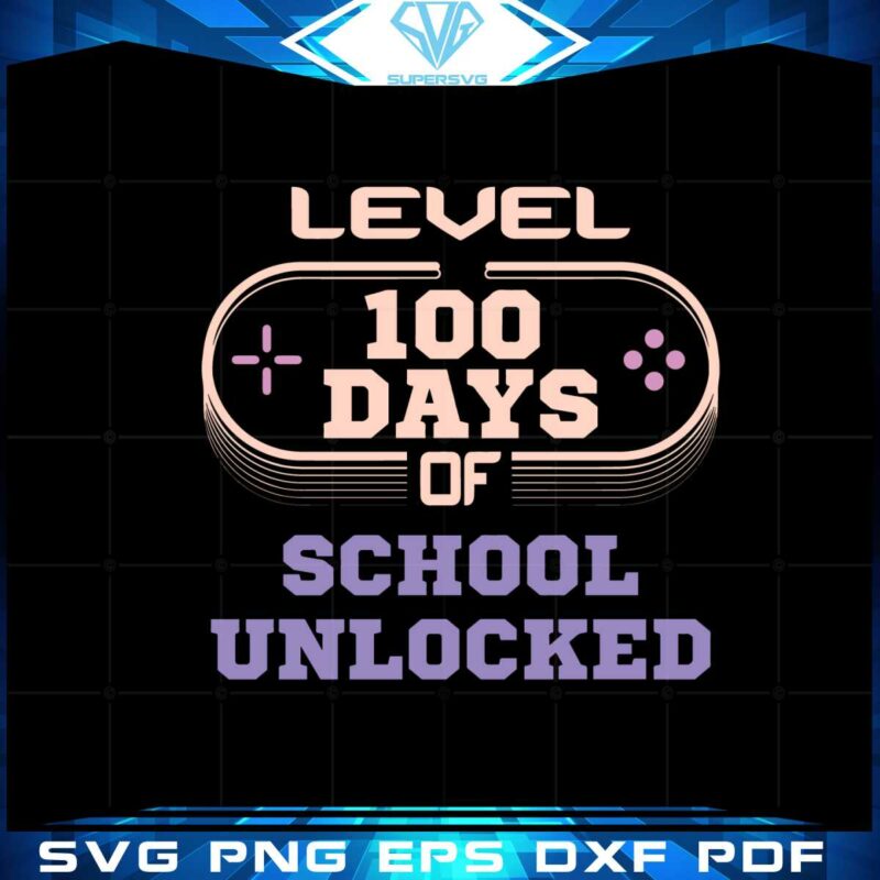 level-100-days-of-school-unlocked-gamer-video-games-svg