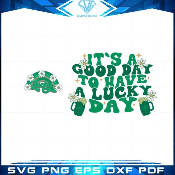 its-a-good-day-to-have-a-lucky-day-svg-graphic-designs-files